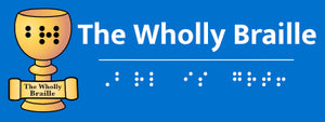 The Wholly Braille logo with text to the right- says "Braille is great!" in braille dots beneath the business name